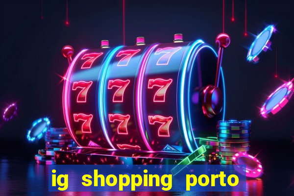 ig shopping porto velho cinema